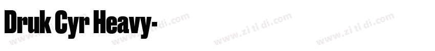 Druk Cyr Heavy字体转换